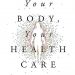 Autonomy, Informed Consent, and the Right to Self-Medicate