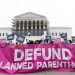 Appeals court hears Medicaid fraud case that could cost Planned Parenthood $1.8 billion