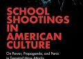 Digging Deeper into School Resource Officers: School Shootings in American Culture  